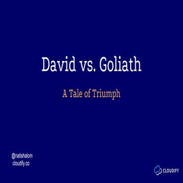 A David vs. Goliath Tale of Triumph - Reversim Summit 2017 - Nati Shalom