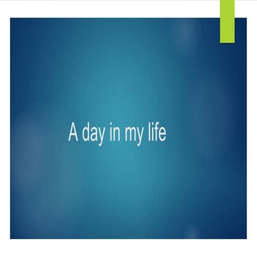 A day in my life | PPTX