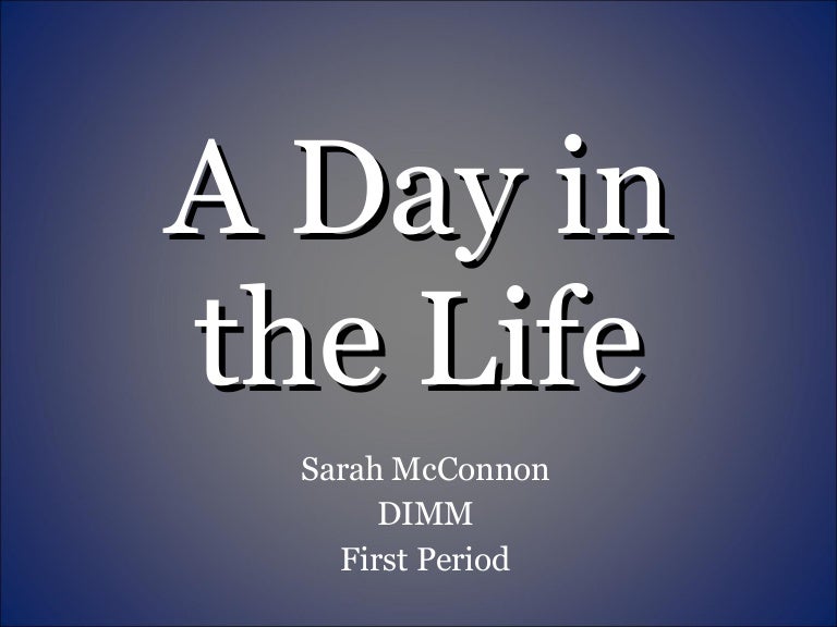 A day in the life powerpoint