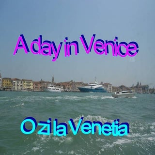 A day in venice ! o zi la venetia.