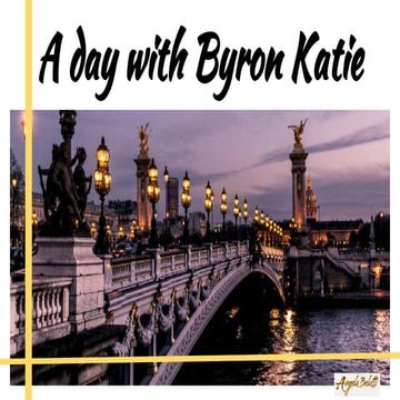 A day with Byron Katie
