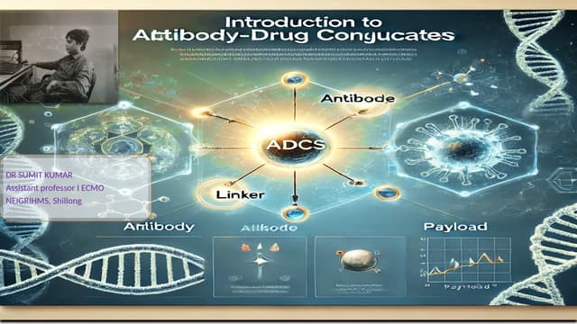 Antibody Drug Conjugates (ADCs): Basics.pptx