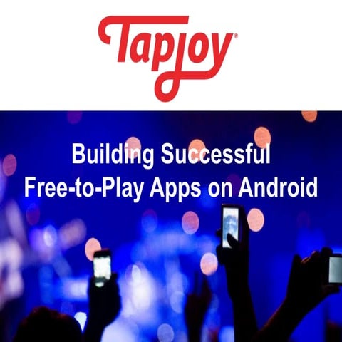 Building Successful Free-to-Play Apps on Android 