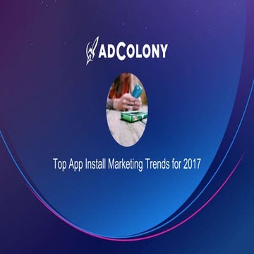 Taking AIM: Top 10 App Install Marketing Trends in 2017 | Paul West