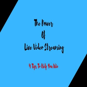 The Power of Live Video Streaming 