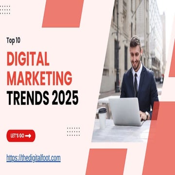 Digital Marketing Trends to Watch in 2025 | PDF