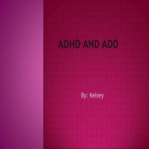 Add and adhd presentation