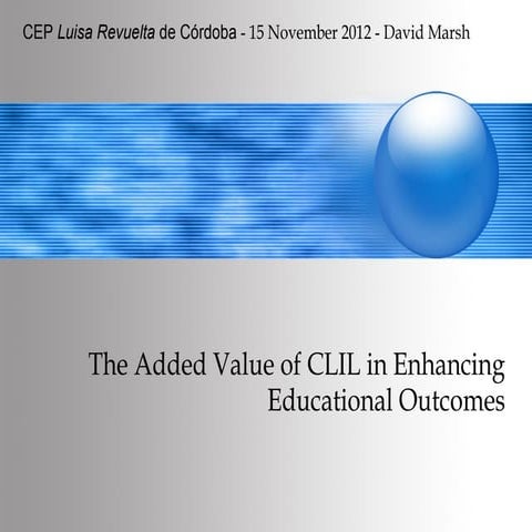 The Added Value of CLIL by David Marsh