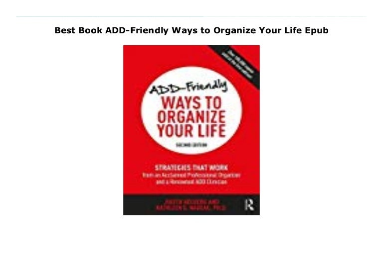 Add Friendly Ways To Organize Your Life Pdf