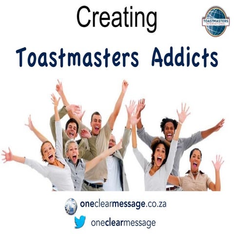 Creating a club of Toastmasters addicts | PDF