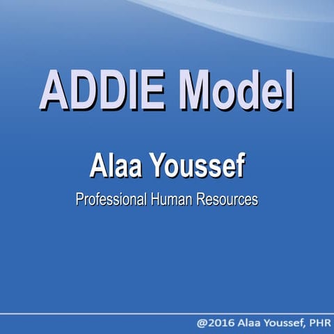 ADDIE model by alaa youssef