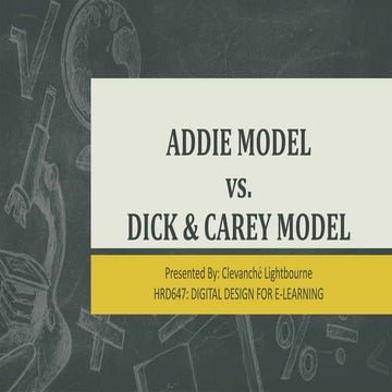Addie Model vs. Dick & Carey Model 