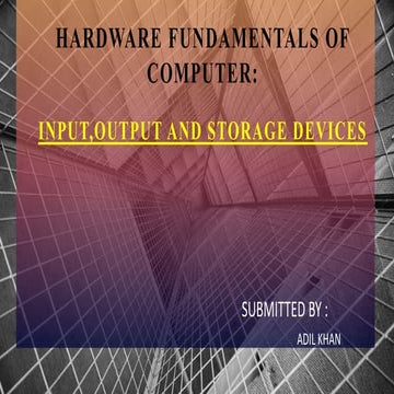 INPUT OUTPUT AND STORAGE DEVICES | PPT