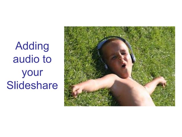 Adding Audio To Slideshare