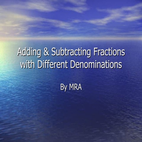 adding and subtracting fractions with different denominators | PPT
