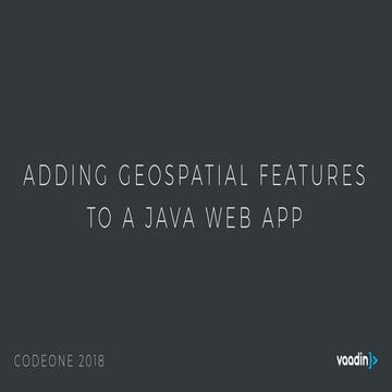 Adding geospatial features to a java web app | PPT