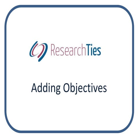 ResearchTies: Adding objectives