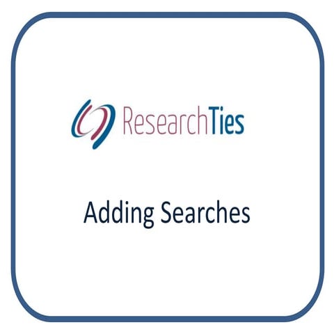 ResearchTies: Adding searches