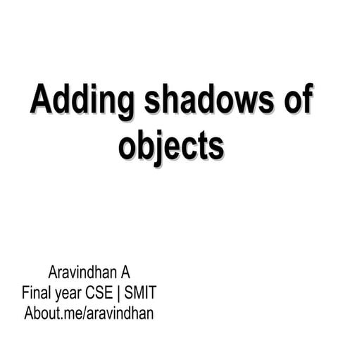 Adding shadows of objects | Computer Graphics 