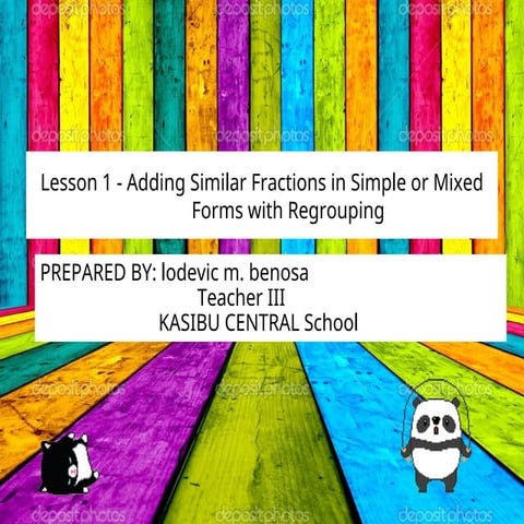 Adding Similar Fractions in Simple or Mixed Forms with Regrouping.ppt