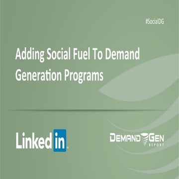 Adding Social Fuel To Demand Generation Programs [Webinar]