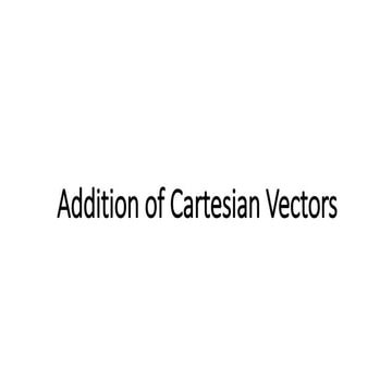 Addition of cartesian vectors