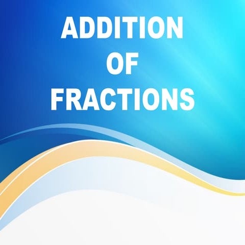Addition of fractions
