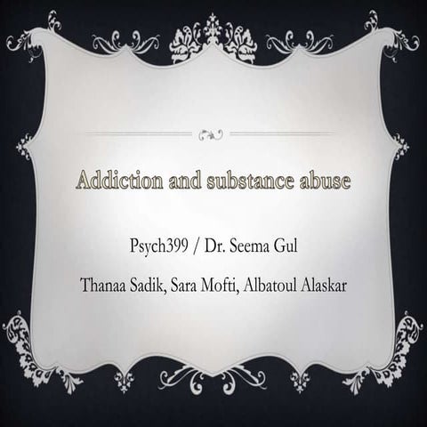 Addiction and substance abuse | PPTX