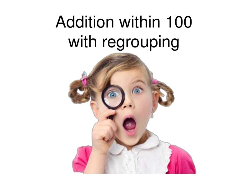 Addition within 100 with regrouping