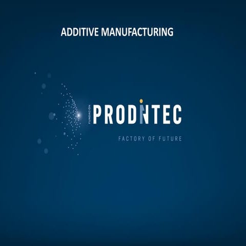 Prodintec Additive Manufacturing