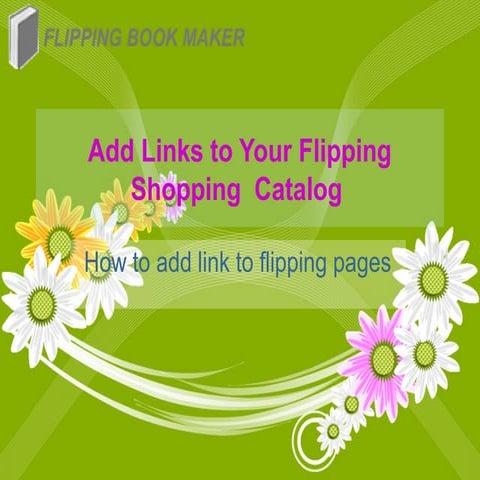 Add links to your flipping shopping catalog