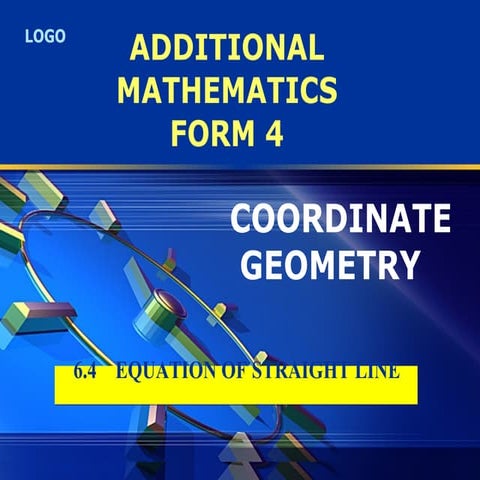 Add Math (F4)  Coordinate Geometry 6.4