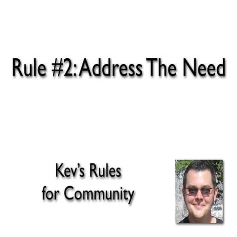 Rule#2: Address The Need 