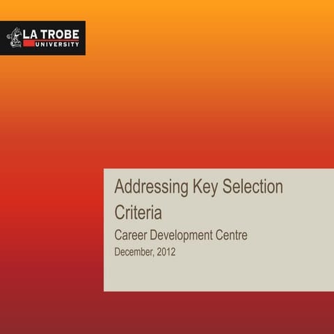 Addressing Key Selection Criteria | PPTX | Resume Writing and Advice ...