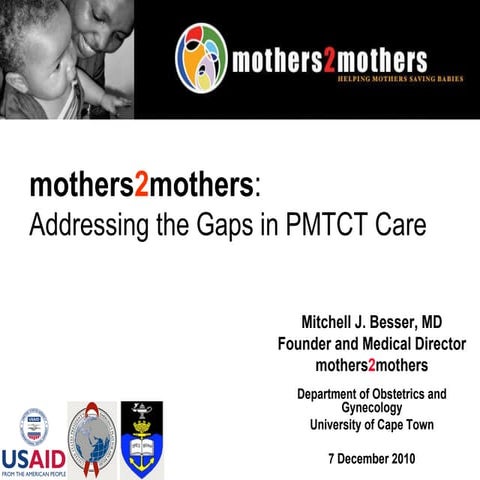 Addressing the Gaps in PMTCT Care - A Dr Besser Presentation