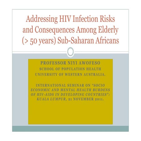 Addressing hiv infection risks and consequences among elderly Africans by Niyi Awofeso