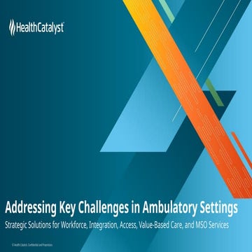 Addressing Key Challenges in Ambulatory Settings.pptx