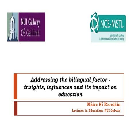Addressing the bilingual factor - insights influences
