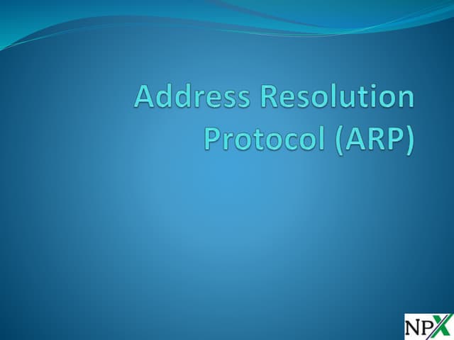 Address resolution protocol (ARP)