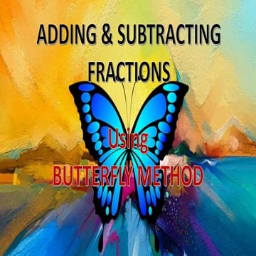 Add and Subtract fractions using Butterfly Method