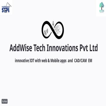AddWise Pvt Ltd is regarding a startup working in the the iot domain to ...