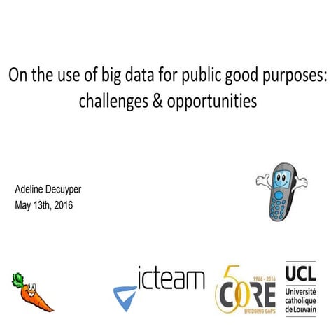 The Use of Big Data for good purposes