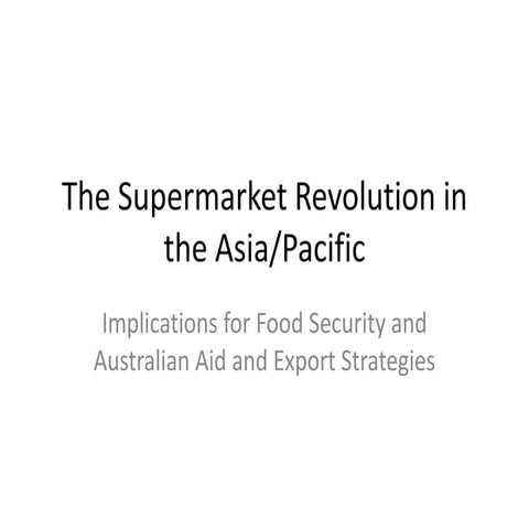 The Supermarket Revolution in the Asia/Pacific