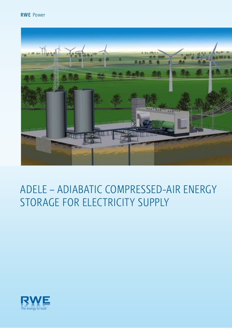 Adele adiabatic compressedair energy storage for electricity supply