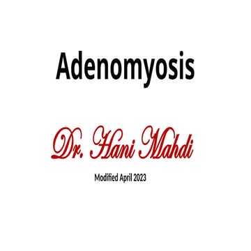 Adenomyosis obs and gynae          .pptx