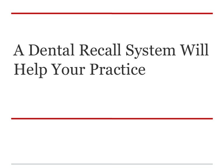 A dental recall system will help your practice