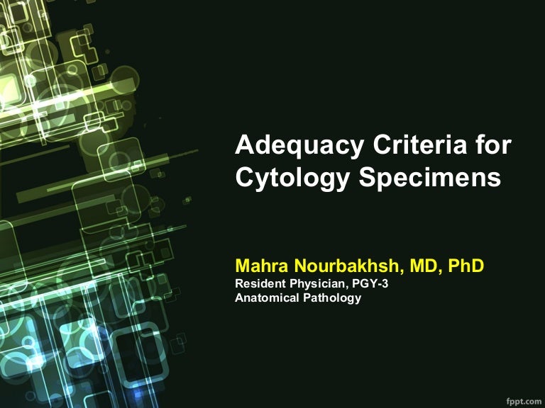 Adequacy criteria for cytology specimens by Dr. Mahra Nourbakhsh