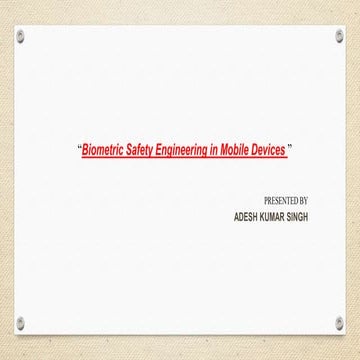 Bio-metric Safety engineering in mobile devices