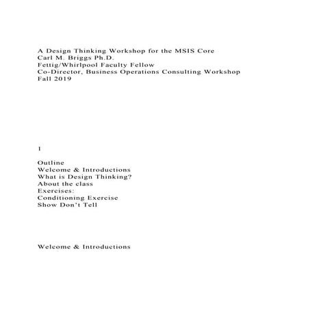 A Design Thinking Workshop for the MSIS CoreCarl M. Briggs Ph..docx
