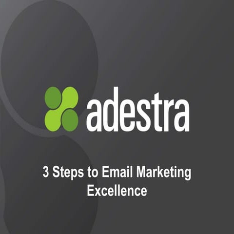 Three Steps to Email Marketing Excellence